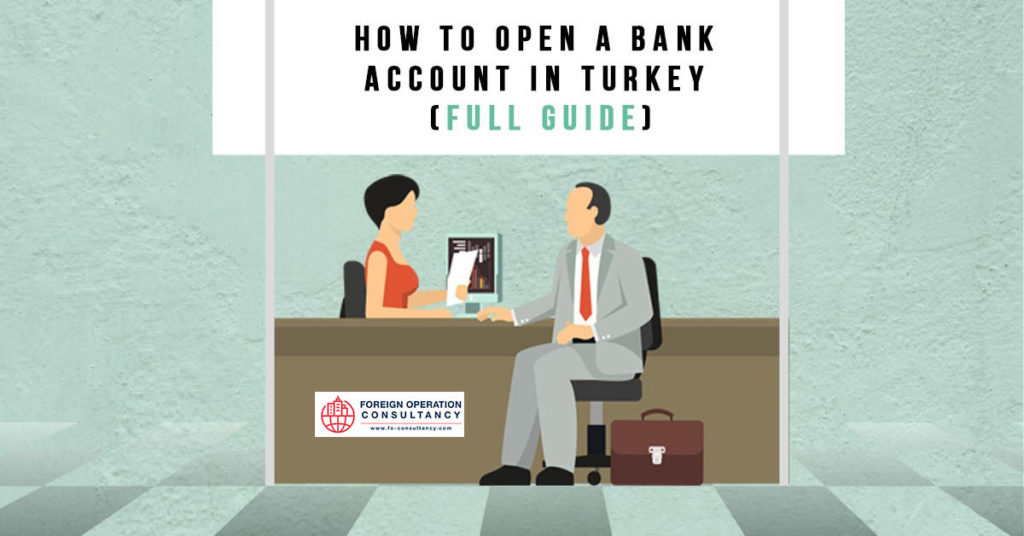 Complete Guide for Opening a Bank Account in Turkey for Foreigners